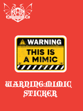 'Warning: This Is A Mimic' DnD Sticker